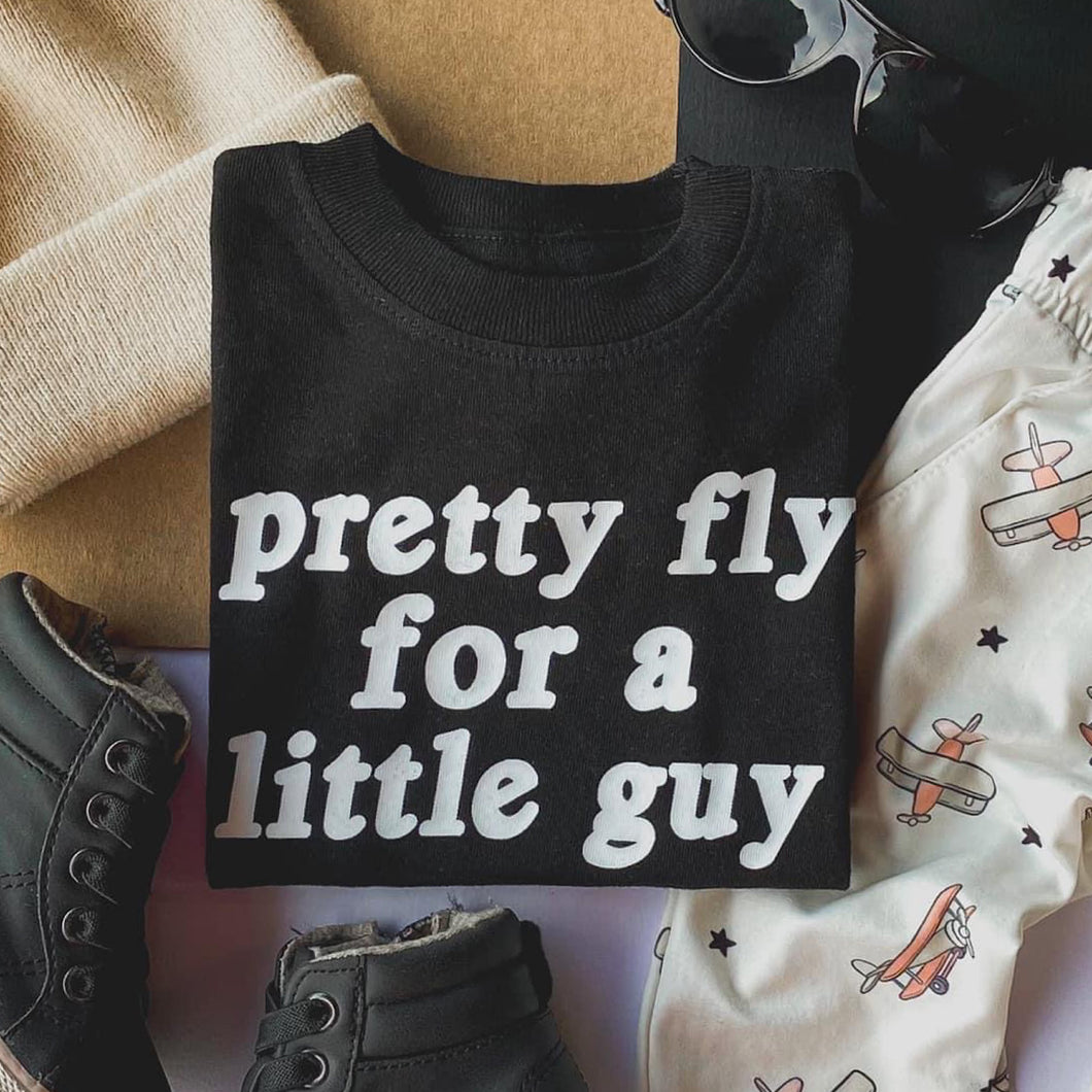 Pretty Fly For A Little Guy Tee